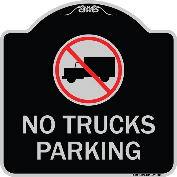 No Truck No Truck Parking WithHeavy-Gauge Aluminum Architectural Sign, 18" x 18", BS-1818-23560